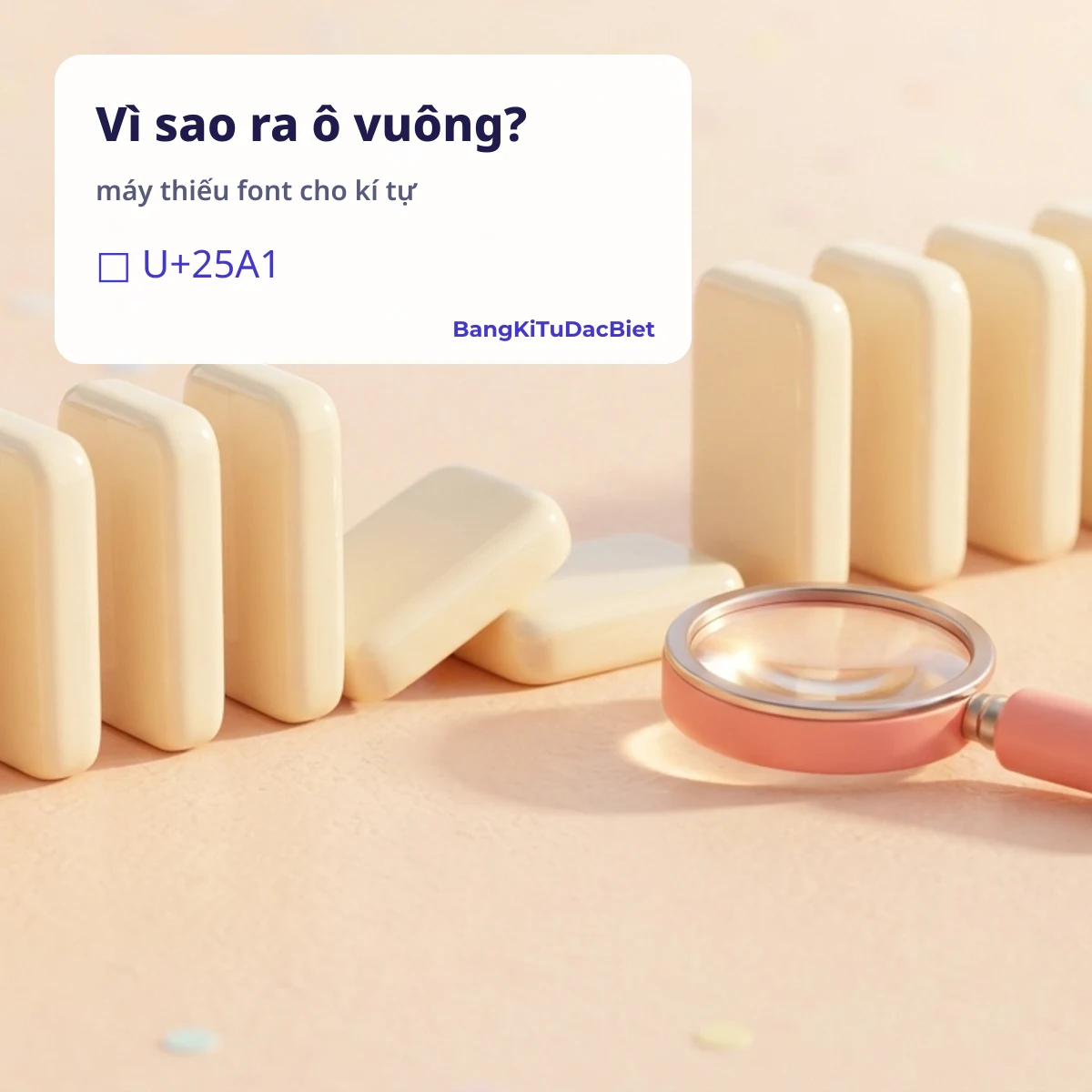 Vì sao kí tự đặc biệt hiện ô vuông và chữ OBJ