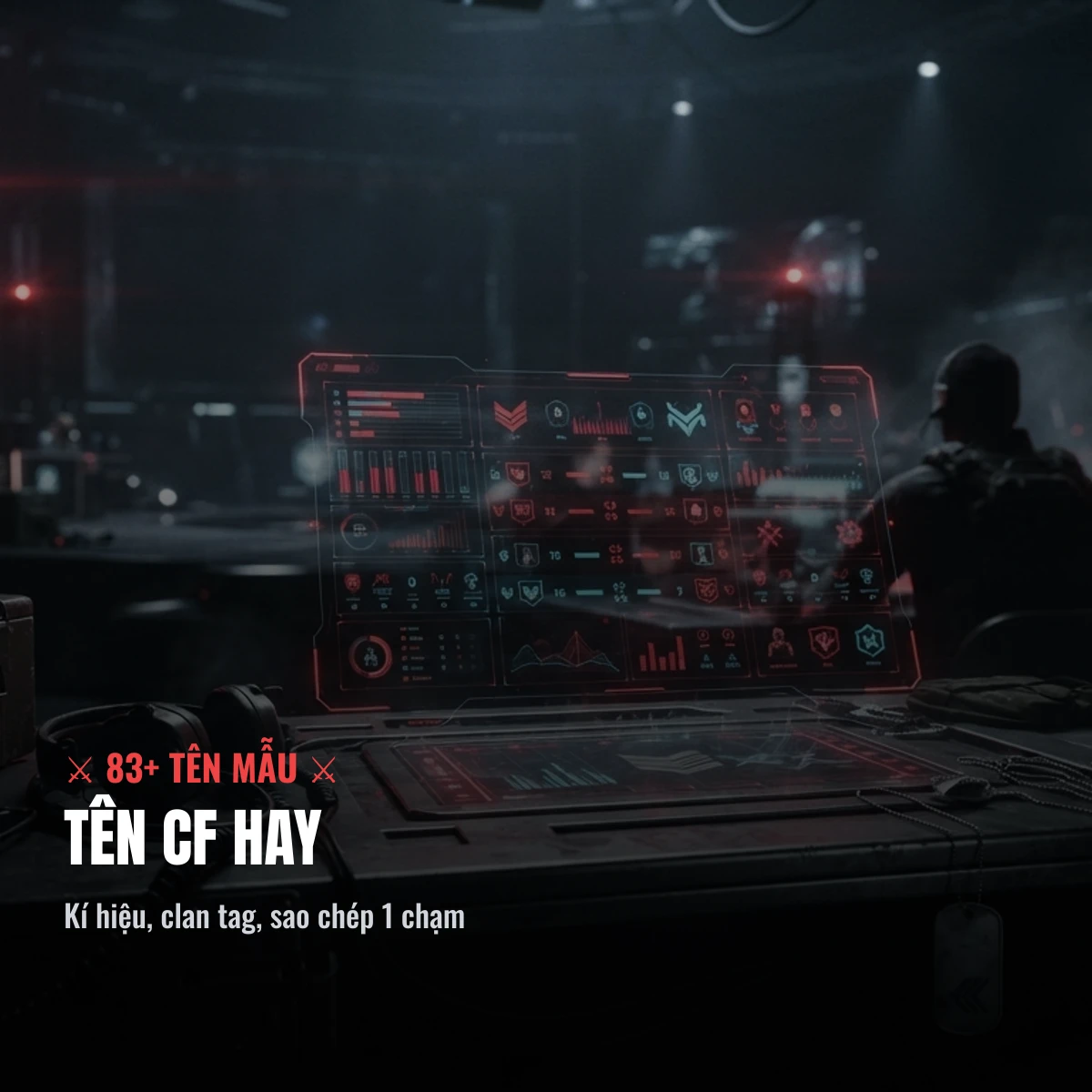 Tên CF Đột Kích hay, kí hiệu và clan tag sẵn để chép