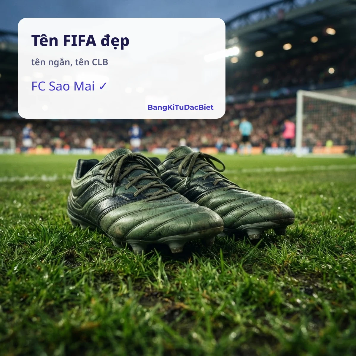 Tên FIFA đẹp và tên FC Online ngắn
